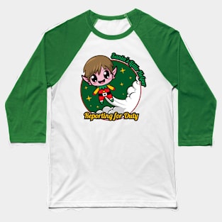 Santa's Little Helper - Reporting for Duty Baseball T-Shirt